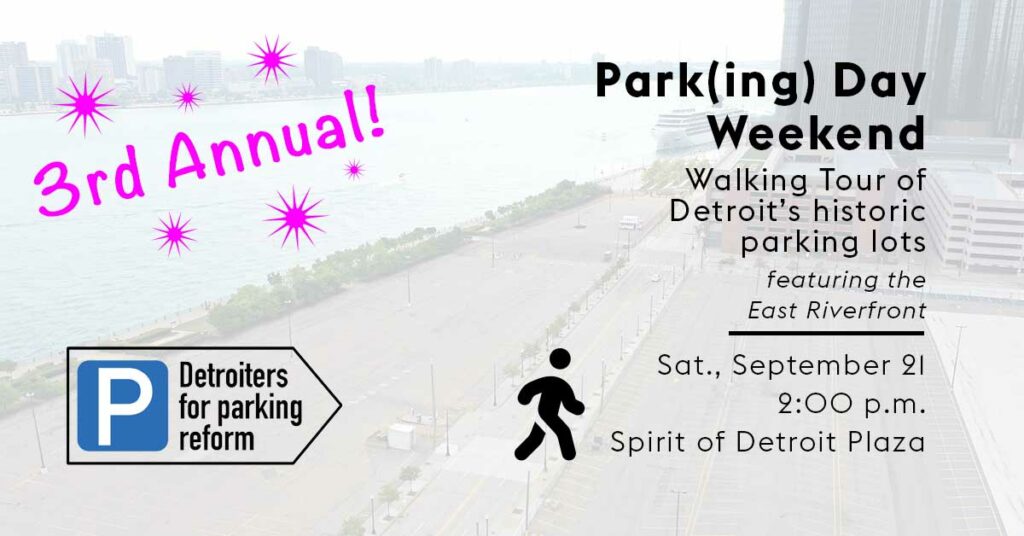 Promotional image for Detroiters for Parking Reform's 3rd Annual Park(ing) Day Weekend Walking Tour